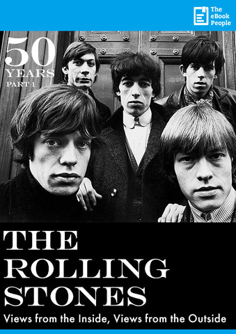 50 Years: The Rolling Stones - Views from the inside, views from the outside - Part 1